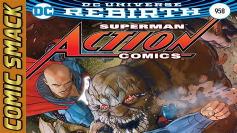 Action Comics 958 Comic Smack Youtube