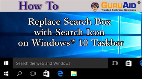 How To Replace Search Box With Search Icon On Windows® 10 Taskbar