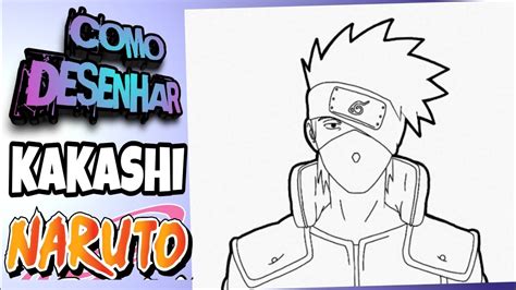 Como Desenhar O Kakashi Do Naruto Passo A Passo How To Draw Kakashi From Naruto Youtube