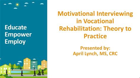 Motivational Interviewing In Vocational Rehabilitation Theory To