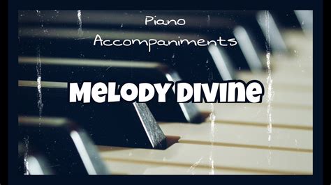 Melody Divine Piano Accompaniment With Chords By Kezia Youtube
