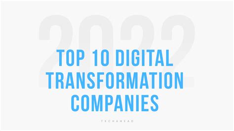 Top 10 Digital Transformation Companies For 2022