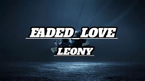 Leony Fadedloveofficial Lyricsvideo Youtube