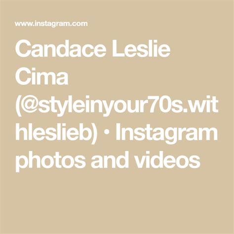 Candace Leslie Cima Styleinyour70s Withleslieb • Instagram Photos And Videos Photo And