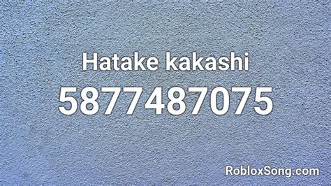 Hatake Kakashi Roblox Id Roblox Music Codes