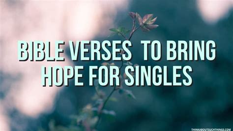 20 Key Bible Verses For Singles To Be Encouraged Think About Such Things