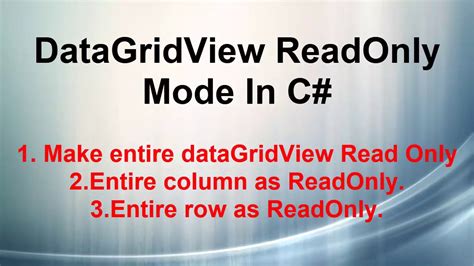 C Datagridview Read Only Columns And Rows And Entire Gridview Youtube