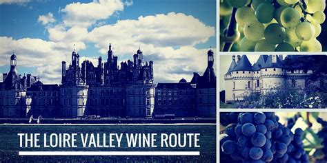 The Loire Valley Wine Route