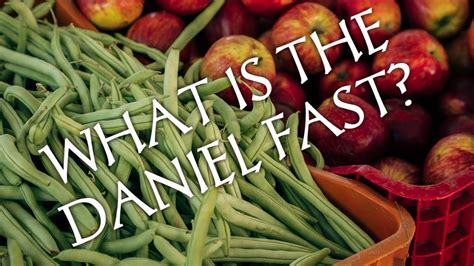 What Is The Daniel Fast Youtube