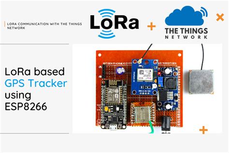 How To Make Lora Based Gps Tracker Using Esp8266