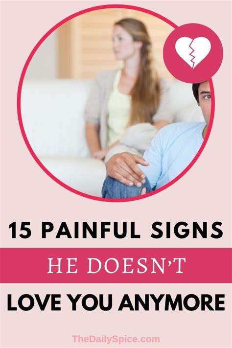 15 Painful Signs He Doesn’t Love You Anymore The Daily Spice