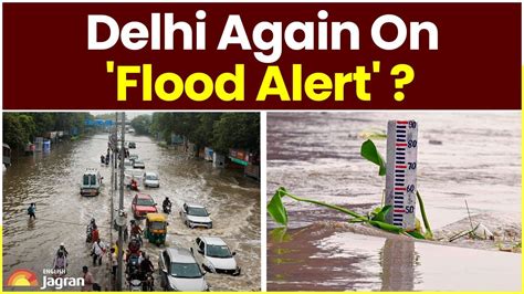Delhi Ncr Weather Update Yamuna Crosses Danger Mark Authorities Issue