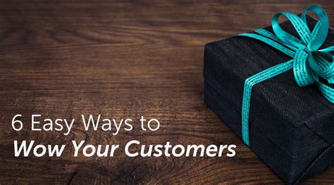 Customer Loyalty 6 Ways To Wow Your Small Business Customers