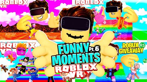 Roblox Vr Hands Funniest Moments Part 6 Youtube