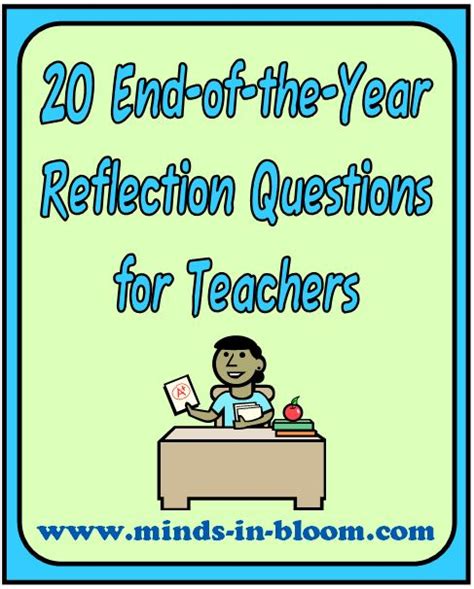 20 Teacher End Of The Year Reflection Questions Minds In Bloom