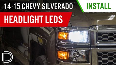 How To Install 2014 2015 Chevrolet Silverado Headlight Leds Diode
