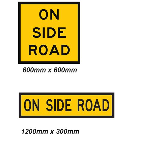 On Side Road Sign 2 Sizes Corflute Safety Xpress