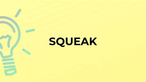 What Is The Meaning Of The Word SQUEAK YouTube