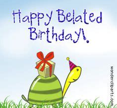 35 belated happy birthday greetings pics. 1000+ images about Cards: Birthday Belated on Pinterest ...