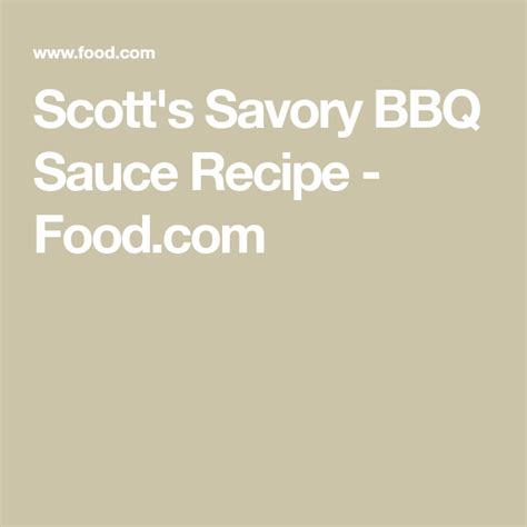 Scotts Savory Bbq Sauce Recipe Bbq Sauce Recipe Bbq