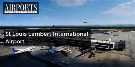 St Louis Lambert International Airport Airports International