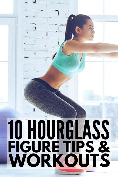 How To Get An Hourglass Figure Tips And Workouts For A Sexy Body