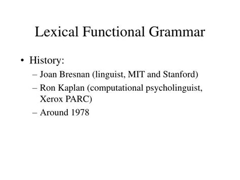 Many words in english are made up of a single free morpheme. PPT - Lexical Functional Grammar PowerPoint Presentation ...