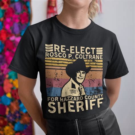 Re Elect Rosco P Coltrane For Hazzard County Sheriff Vintage Etsy