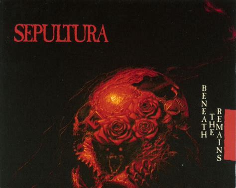 Moh Sivah Blog Sepultura Beneath The Remains Remastered