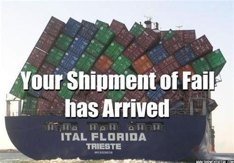 Failboat Know Your Meme Your Shipment Of Fail Has Arrived 1st World