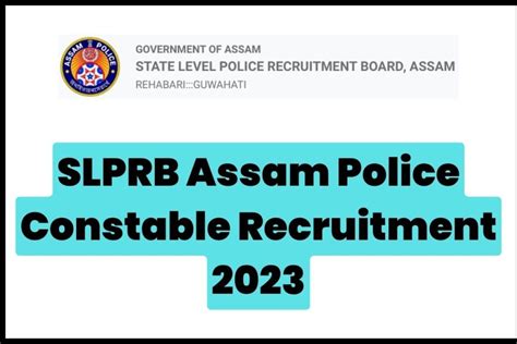 Assam Police Constable Recruitment For Slprb Posts Assam