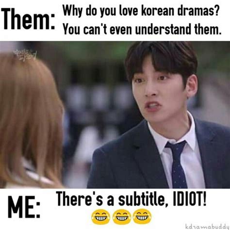 I Wonder How Can They Not Understand That There Is Subs Kdrama Memes Kdrama Quotes Funny Kpop