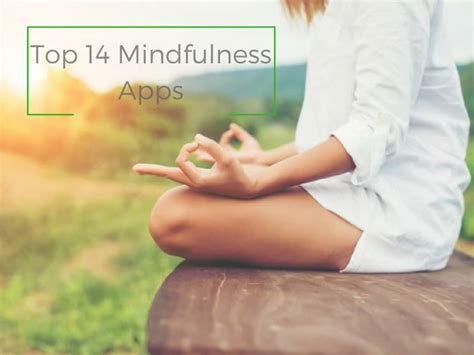 Best Mindfulness Apps For Ios And Android Happiness On The Go