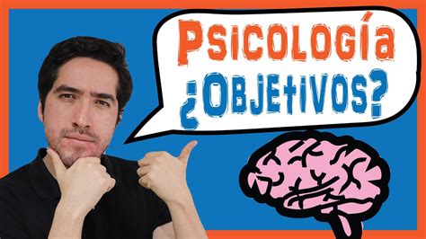 ¿objetivos De La PsicologÍa Metodología Básica Y No Tan Básica Habiaspensado Youtube