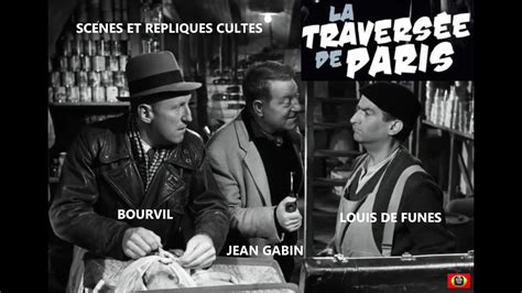 La Traversee De Paris 1956 Répliques Et Scènes Cultes Jean Gabin Bourvil Et Louis De