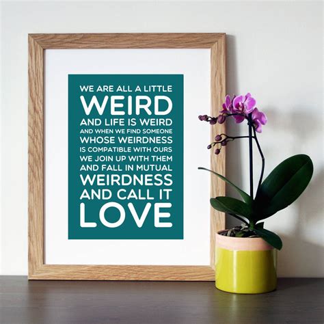 Dr Seuss We Are All A Little Weird Quote Print By Hope And Love