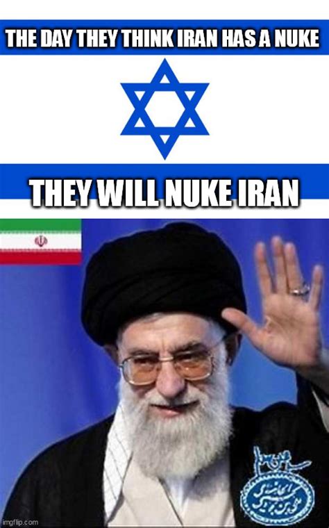 Image Tagged In Meme Israeliran Nuclear Bomb Imgflip
