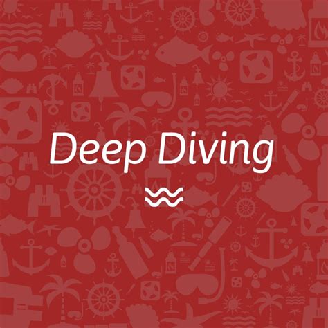 Deep Diving Dive Deep