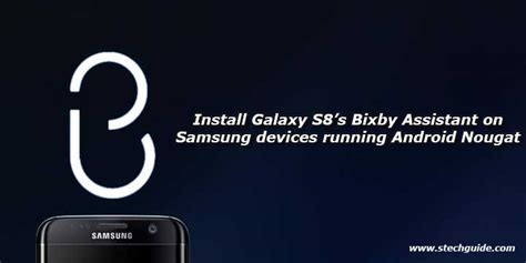 Install Galaxy S8s Bixby Assistant On Samsung Devices Running Android