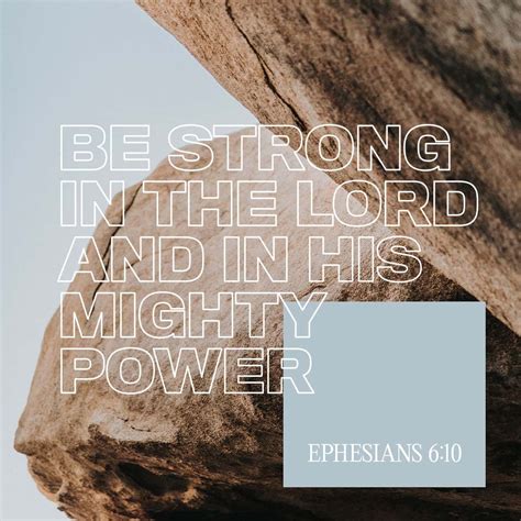 Finally Be Strong In The Lord And In The Strength Of His Might