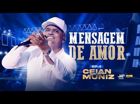 ceian muniz mensagem de amor ep4 dvd nossa história tô na mídia music chords chordify