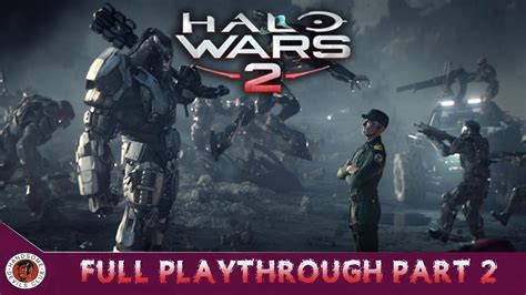 Halo Wars 2 Full Playthrough Part 2 Tactical Genius Youtube