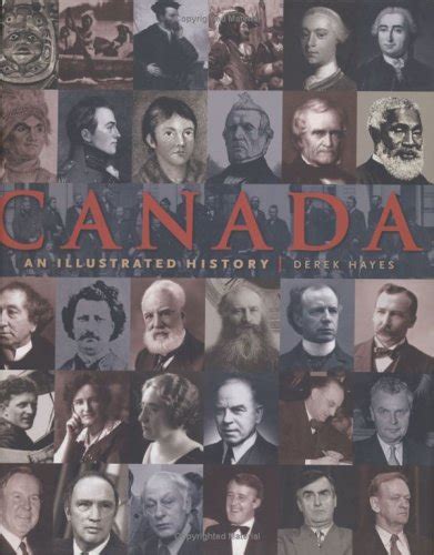 9781553650461 Canada An Illustrated History Abebooks Hayes Derek