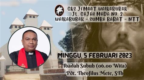 Live Streaming Ibadah I Minggu Februari Gks Jemaat Waikabubak