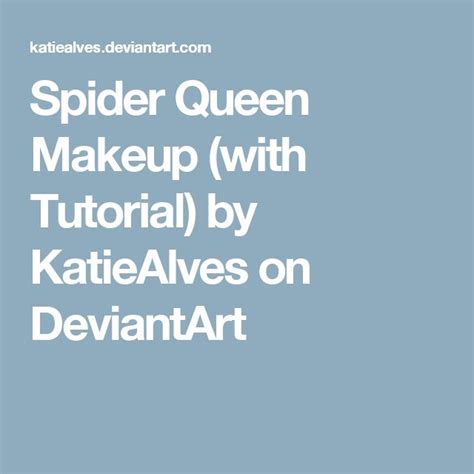 Spider Queen Makeup With Tutorial By Katiealves On Deviantart