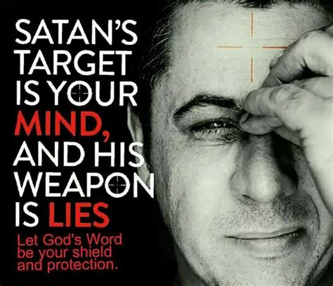 Satan Targets Your Mind And His Weapon Is Lies Verse Quotes Bible