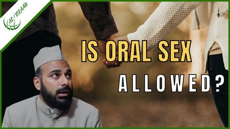 Isqa 12 Is Oral Sex Permissible In Islam Youtube