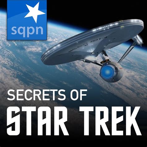 Secrets Of Star Trek By Sqpn On Apple Podcasts