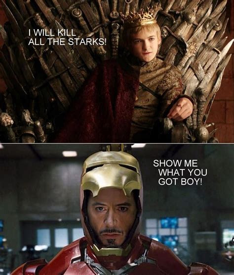 Joffrey X Stark Funny Games Nerd Humor Iron Man Memes