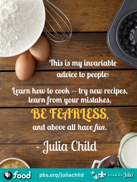 Julia Child Quotes The Woman The Wisdom Features Pbs Food